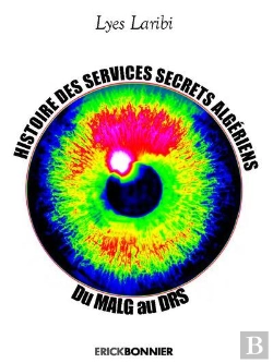 Bertrand.pt - Histoire Des Services Secrets Algériens ; Du Malg Au Drs