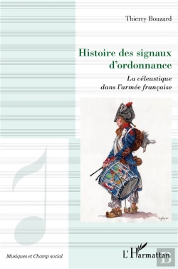 Bertrand.pt - Histoire Des Signaux D'Ordonnance : La Céleustique Dans L'Armée Française