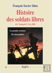 Histoire Des Soldats Libres De L'Antiquité À L'An 2000