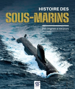 Bertrand.pt - Histoire Des Sous-Marins : Des Origines À Nos Jours