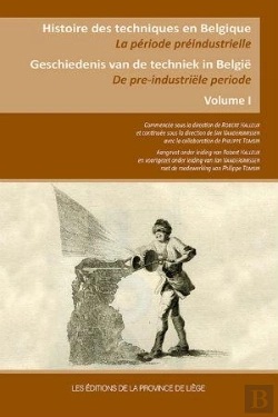 Bertrand.pt - Histoire Des Techniques En Belgique La Periode Preindustrielle
