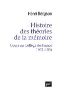 Histoire Des Théories De La Mémoire ; Cours Au Collègue De France, 1903-1904