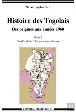 Bertrand.pt - Histoire Des Togolais (Tome 2 : Du Xvie Siecle A L'Occupation Coloniale)