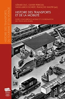 Bertrand.pt - Histoire Des Transports Et De La Mobilité ; Entre Concurrence Modale Et Coordination (De 1918 À Nos Jours)