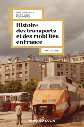 Histoire Des Transports Et Des Mobilités En France : Xixe-Xxie Siècle
