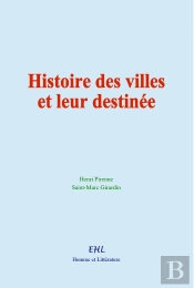 Histoire Des Villes Et Leur Destinée