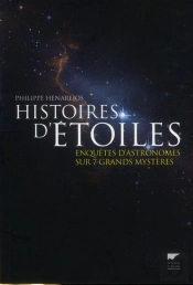 Histoire D'Etoiles. Enquetes D'Astronomes Sur 7 Grands Mysteres
