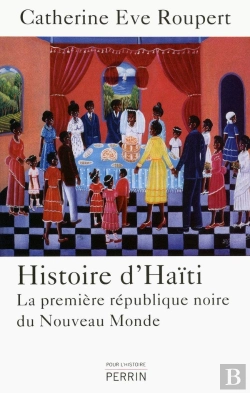 Bertrand.pt - Histoire D'Haïti ; La Première République Noire Du Nouveau Monde