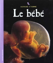 Histoire D'Homme ; Le Bebe