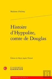Histoire D'Hyppolite, Comte De Douglas