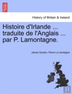 Bertrand.pt - Histoire D'Irlande ... Traduite De L'Ang