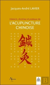 Histoire, Doctrine Et Pratique De L'Acupuncture Chinoise