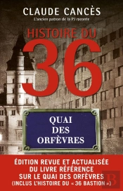 Histoire Du 36, Quai Des Orfèvres (Édition 2023)
