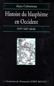 Histoire Du Blaspheme En Occident Xve - Xixe Siecle