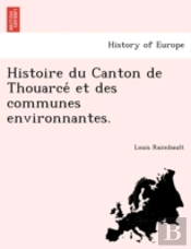 Histoire Du Canton De Thouarce  Et Des C