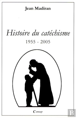 Bertrand.pt - Histoire Du Catechisme