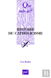 Histoire Du Catholicisme (2e Édition)
