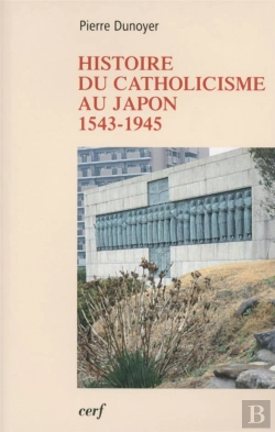 Bertrand.pt - Histoire Du Catholicisme Au Japon 1543 1945