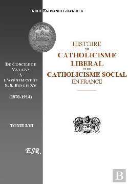 Bertrand.pt - Histoire Du Catholicisme Libéral Et Du Catholicisme Social En France De 1870 À 1914