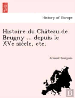 Bertrand.pt - Histoire Du Cha Teau De Brugny ... Depui