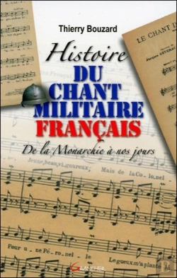 Bertrand.pt - Histoire Du Chant Militaire Francais De La Monarchie A Nos Jours