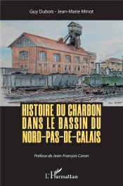 Histoire Du Charbon Dans Le Bassin Du Nord-Pas-De-Calais