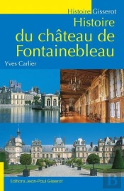 Histoire Du Chateau De Fontainebleau