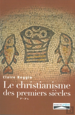 Bertrand.pt - Histoire Du Christianisme Des Premiers Siècles ; 1er-3e Siècles