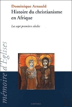 Bertrand.pt - Histoire Du Christianisme En Afrique ; Les Sept Premiers Siecles