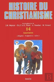 Histoire Du Christianisme Tome 14 ; Anamnésis
