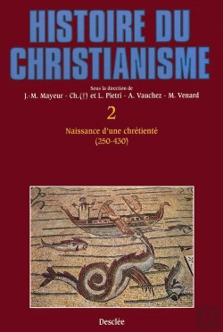 Bertrand.pt - Histoire Du Christianisme Tome 2 ; Naissance D'Une Chrétienté, 240-430