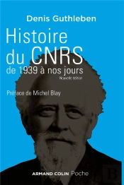 Histoire Du Cnrs De 1939 À Nos Jours ; Une Ambition Nationale Pour La Science (2e Édition)