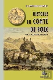 Histoire Du Comté De Foix Tome 1