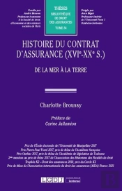 Histoire Du Contrat D'Assurance (Xvie-Xxe Siècle) Tome 54 : De La Mer À La Terre