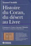 Histoire Du Coran, Du Désert Au Livre : Comment Le Coran A Façonné L'Histoire