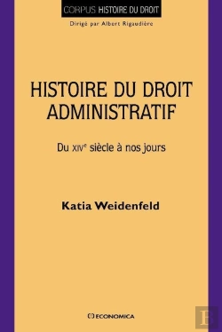 Bertrand.pt - Histoire Du Droit Administratif - Du Xive Siecle A Nos Jours
