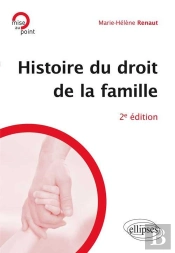Histoire Du Droit De La Famille. 2e Édition