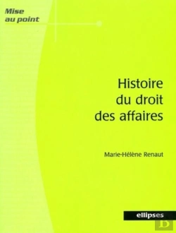 Bertrand.pt - Histoire Du Droit Des Affaires