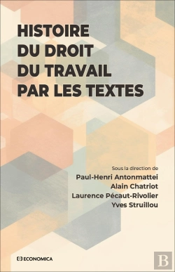 Bertrand.pt - Histoire Du Droit Du Travail Par Les Textes