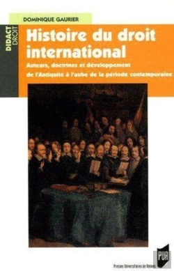 Bertrand.pt - Histoire Du Droit International ; Auteurs, Doctrines Et Développement De L'Antiquité À L'Aube De La Période Contemporaine