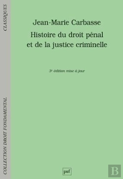 Bertrand.pt - Histoire Du Droit Pénal Et De La Justice Criminelle (3e Édition)