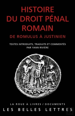 Bertrand.pt - Histoire Du Droit Pénal Romain ; De Romulus À Justinien
