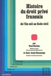 Histoire Du Droit Privé Français : De L'An Mil Au Code Civil