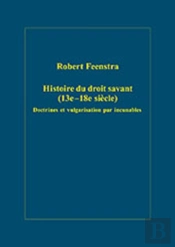Histoire Du Droit Savant (13eâ€“18e Siecle)