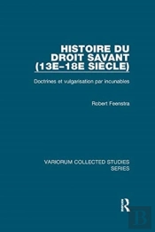 Histoire Du Droit Savant (13eâ€“18e Siecle)