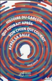 Histoire Du Garçon Qui Courait Après Son Chien Qui Courait Apres Sa Balle