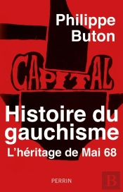 Histoire Du Gauchisme : L'Héritage De Mai 68