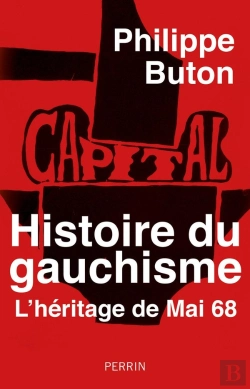 Bertrand.pt - Histoire Du Gauchisme : L'Héritage De Mai 68