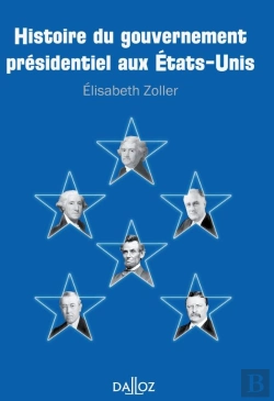 Bertrand.pt - Histoire Du Gouvernement Présidentiel Aux Usa