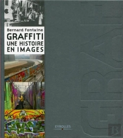 Bertrand.pt - Histoire Du Graffiti En Images